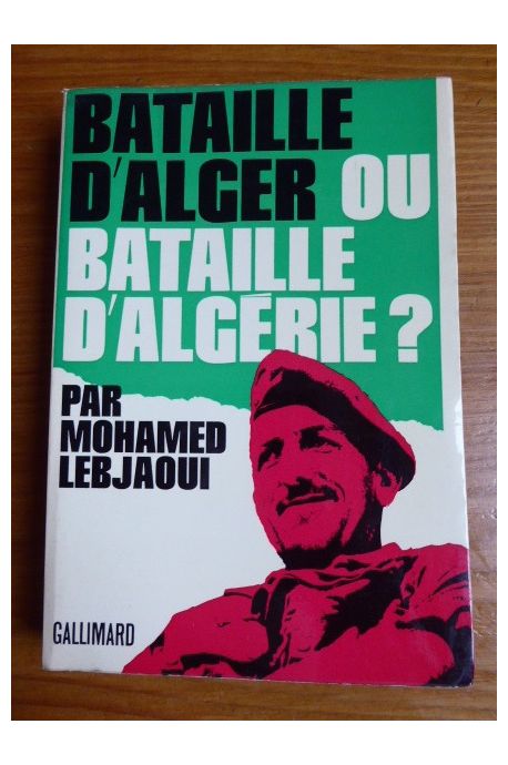 Bataille d'Alger ou bataille d'Algérie ?