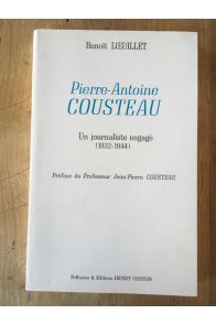 Pierre-Antoine Cousteau, un journaliste engagé (1932-1944)