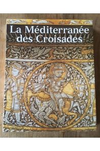 La Méditerranée des croisades