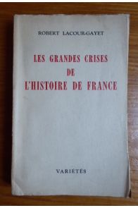 Les grandes crises de l'histoire de France