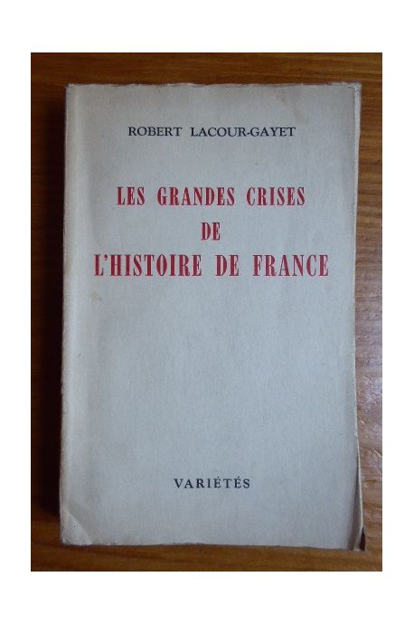 Les grandes crises de l'histoire de France