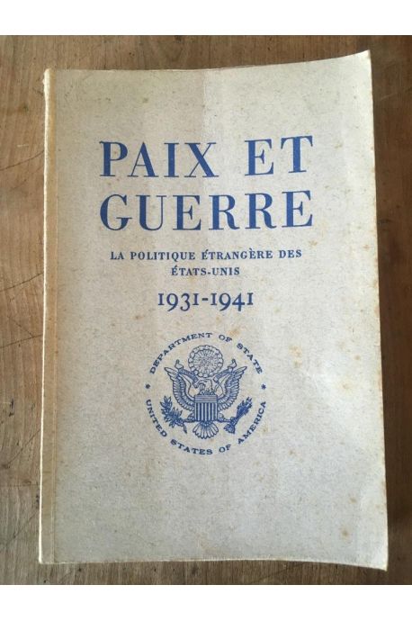 Paix et guerre la politique étrangère des Etats-unis