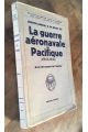 La guerre aéronavale du pacifique (1941-1945)