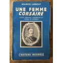 Une femme corsaire, Judith-Armande, huguenote et filleule de Richelieu