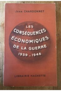 Les conséquences économiques de la guerre 1939-1946