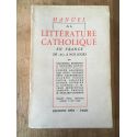 Manuel de la littérature catholique en France de 1870 à nos jours