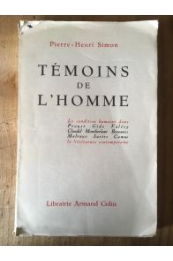 Témoins de l'homme : La condition humaine dans la littérature contemporaine