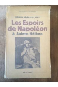 Les espoirs de Napoléon à Sainte-Hélène