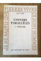 Univers parallèles 1, Théâtre