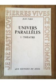 Univers parallèles 1, Théâtre