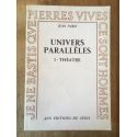 Univers parallèles 1, Théâtre