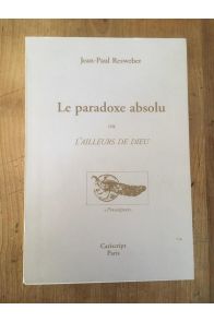 Le paradoxe absolu ou l'Ailleurs de Dieu