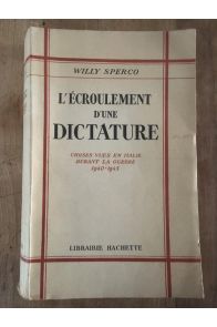L'écroulement d'une dictature, choses vues en Italie durant la guerre 1940-1945
