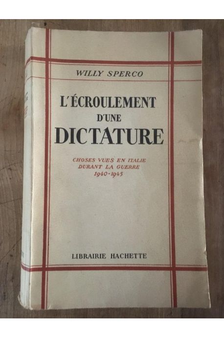 L'écroulement d'une dictature, choses vues en Italie durant la guerre 1940-1945