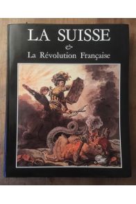La Suisse & la Révolution française - images, caricatures, pamphlets