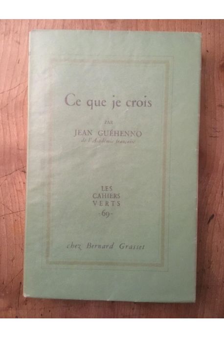 Ce que je crois de Jean Guéhenno