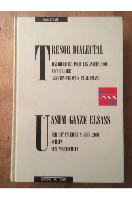 Trésor dialectal : Vocabulaire alsacien-français et allemand d'aujourd'hui pour les années 2000