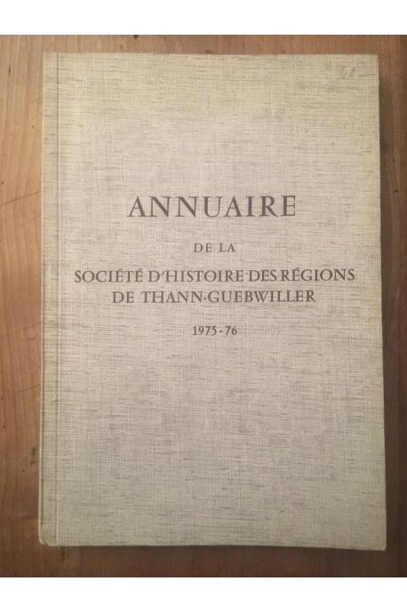 Annuaire de la société d'Histoire des régions de Thann Guebwiller 1975-1976