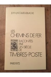 Les chemins de fer racontés par un siècle de timbres-poste