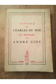 Lettres de Charles Du Bos et réponses de André Gide