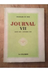 Journal de Charles Du Bos VII, Août 1931-Octobre 1932