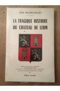 La tragique histoire du château de Lerm