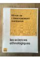 Revue de l'enseignement supérieur numéro 3, Les sciences ethnologiques