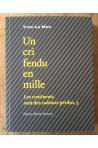 Les continents sont des radeaux perdus - Tome 3, Un cri fendu en mille