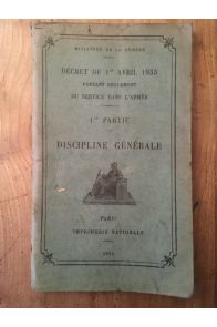 Décret du 1er avril 1933 portant règlement au service de l'Armée, 1ere Partie, Discipline Générale