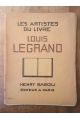 Les artistes du livres, Louis Legrand