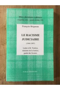 Le racisme judiciaire, 1944-1997, Lettre à M. Toubon, ministre de la justice, garde des Sceaux
