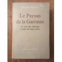 Le Paysan de la Garonne : Un vieux laïc s'interroge à propos du temps présent