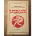 Le monde grec aux temps classiques (500 - 336 avant J. C.)