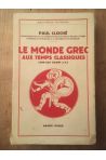 Le monde grec aux temps classiques (500 - 336 avant J. C.)