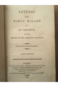 Letters from Baron Haller to his daughter on the truths of the christian religion