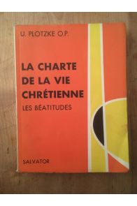 La Charte de la vie chrétienne, Les Béatitudes