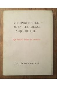 Vie spirituelle de la Religieuse d'aujourd'hui