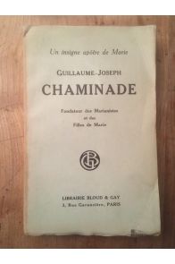 Guillaume-Joseph Chaminade Fondateur des Marianistes et des Filles de Marie