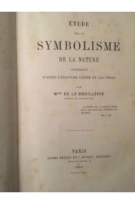 Etude sur le symbolisme de la nature, interprété d'après l'écriture sainte et les Pères