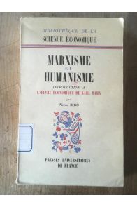 Marxisme et Humanisme, introduction à l'oeuvre économique de Karl Marx