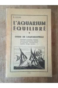 L'aquarium équilibré, guide de l'aquariophile