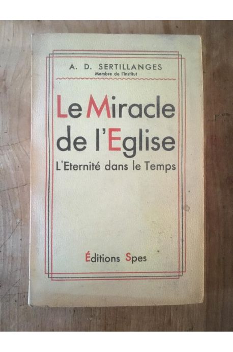 Le miracle de l'Eglise, l'Eternité da,s le temps