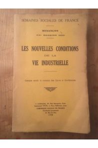 Les nouvelles conditions de la vie industrielle