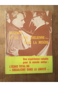 Allende et sa "voie chilienne" pour la misere