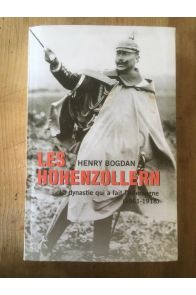 Les Hohenzollern, La dynastie qui a fait l'Allemagne (1061-1918)