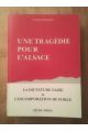 Une tragédie pour l'Alsace - la dictature nazie et l'incorporation de force : un témoignage vécu