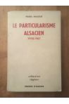 Le particularisme alsacien 1918-1967