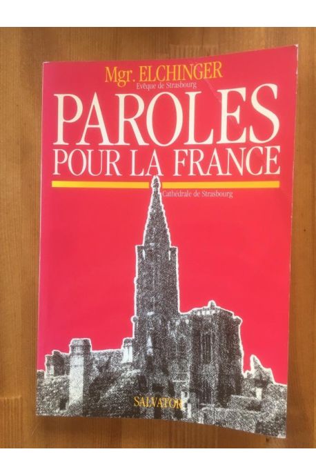 Paroles pour la France, Cathédrale de Strasbourg 1967-1984