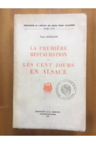La première restauration et les cent jours en Alsace