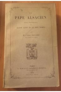 Un pape alsacien, essai historique sur Saint Léon IX et son temps